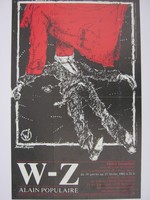 Affiche pour W-Z de Alain Populaire au Théâtre Impopulaire (Bruxelles) du 19 janvier au 17 Février 1982